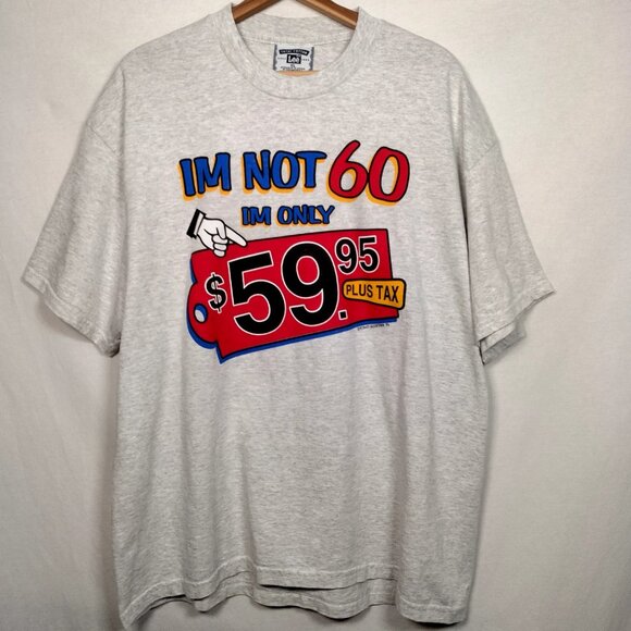 Vintage 1990s 60 Year Old Shirt Lee XL Im not 60 Im 59.95 Plus Tax Old Birthday - Picture 2 of 13